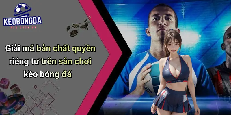 Quyền Riêng Tư