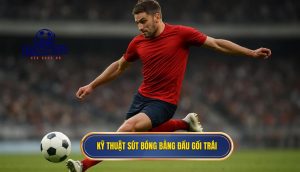Kỹ thuật sút bóng bằng đầu gối trái
