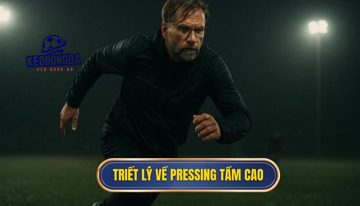 Nền Tảng Triết Lý Đằng Sau Pressing Tầm Cao