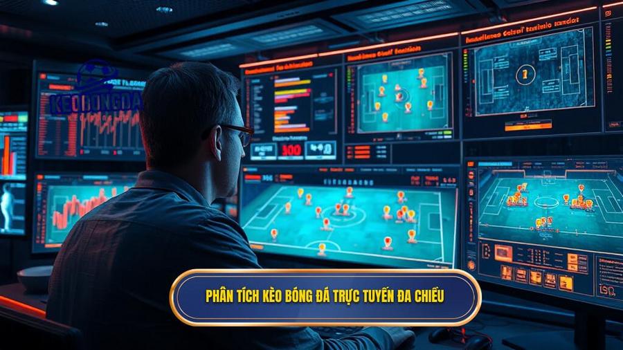 3. Phân tích kèo bóng đá trực tuyến đa chiều